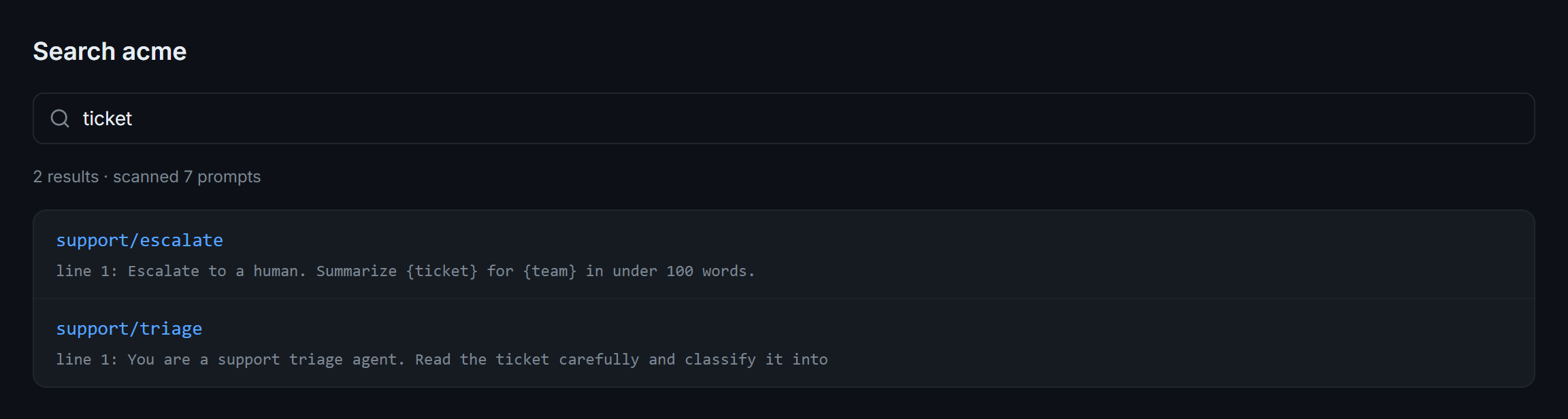 Search acme for "ticket": 2 results, support/escalate and support/triage, each with its matching first line.
